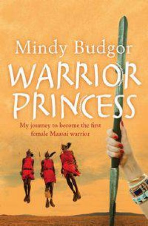 Warrior Princess by Mindy Budgor