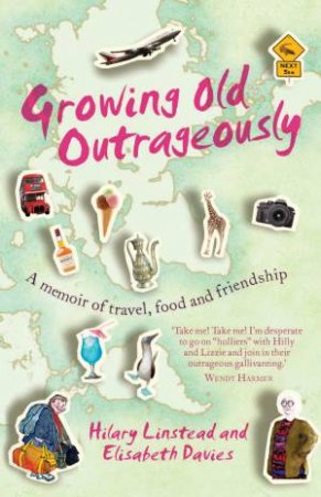 Growing Old Outrageously by Hilary Linstead & Elisabeth Davies