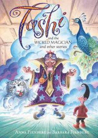 Tashi and the Wicked Magician and other stories by Anna Fienberg & Barbara Fienberg & Kim Gamble