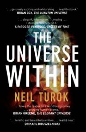 The Universe Within by Neil Turok