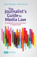 The Journalists Guide to Media Law  5th Ed