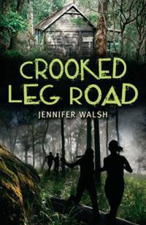 Crooked Leg Road by Jennifer Walsh