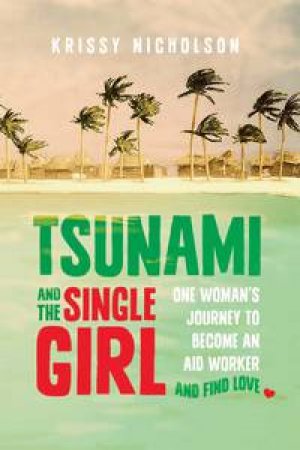 Tsunami and the Single Girl by Krissy Nicholson