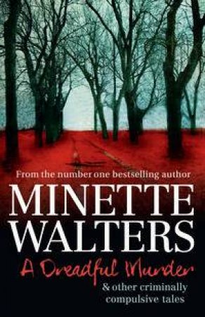 A Dreadful Murder by Minette Walters