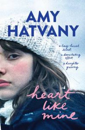 Heart Like Mine by Amy Hatvany