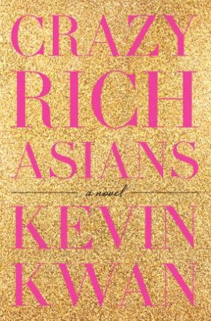 Crazy Rich Asians by Kevin Kwan