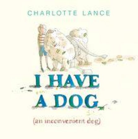 I Have a Dog by Charlotte Lance