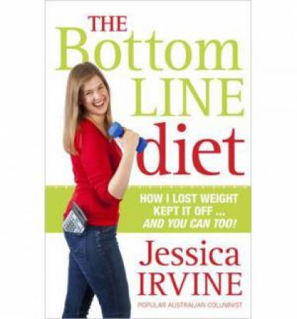 The Bottom Line Diet by Jessica Irvine