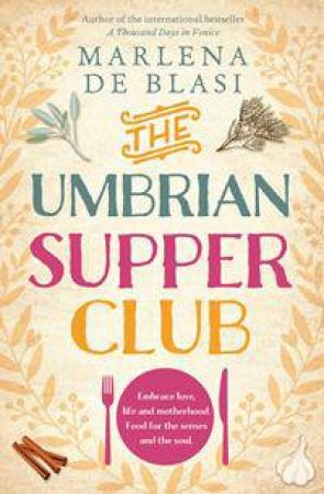 The Umbrian Supper Club by Marlena de Blasi