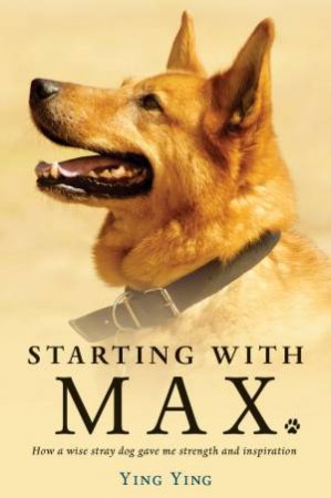 Starting with Max by Ying Ying