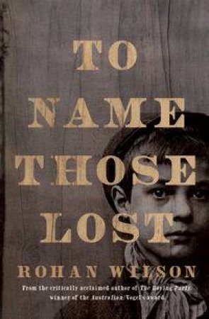 To Name Those Lost by Rohan Wilson