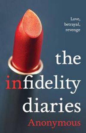 The Infidelity Diaries by Anonymous