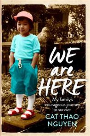 We Are Here by Cat Thao Nguyen