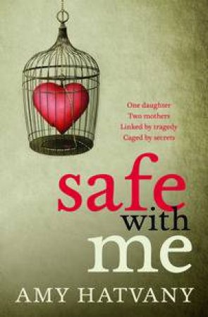 Safe With Me by Amy Hatvany