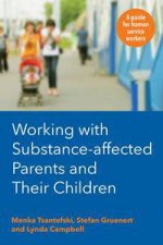 Working with SubstanceAffected Parents and their Children