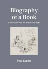 Biography of a Book Henry Lawsons While the Billy Boils