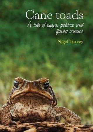 Cane Toads by Nigel Turvey