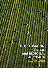 Globalisation the State and Regional Australia