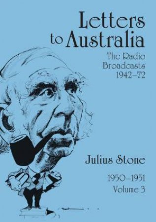 Letters To Australia by Julius Stone & Jonathan Stone & Eleanor Sebel & Michael Stone