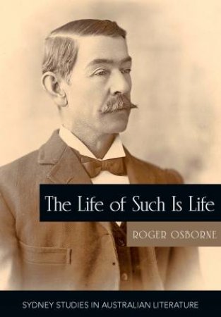 The Life Of Such Is Life by Roger Osborne