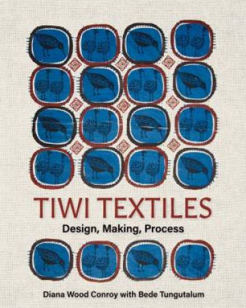 Tiwi Textiles by Diana Wood Conroy & Bede Tungutalum