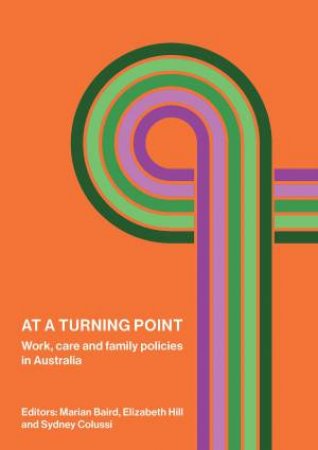 At a Turning Point by Marian Baird & Elizabeth Hill & Sydney Colussi