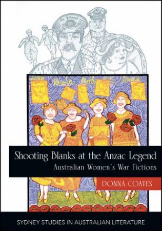 Shooting Blanks at the Anzac Legend by Donna Coates