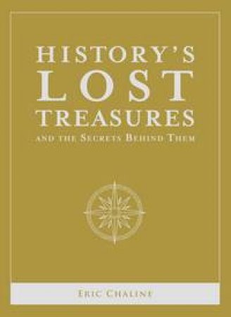 History's Lost Treasures by Eric Chaline