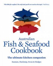 Australian Fish And Seafood Cookbook The Ultimate Kitchen