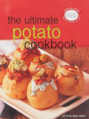 Step-By-Step: The Ultimate Potato Cookbook by Various