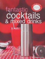 StepByStep Fantastic Cocktails and Mixed Drinks