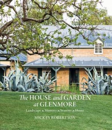 The House And Garden At Glenmore by Mickey Robertson