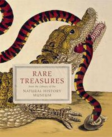 Rare Treasures: From the Library of the Natural History Museum by Various