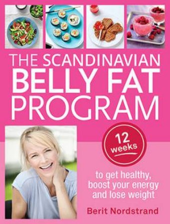 The Scandinavian Belly Fat Program by Berit Nordstrand