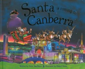 Santa Is Coming To Canberra by Steve Smallman