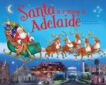 Santa Is Coming To Adelaide