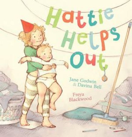 Hattie Helps Out by Jane Godwin & Davina Bell