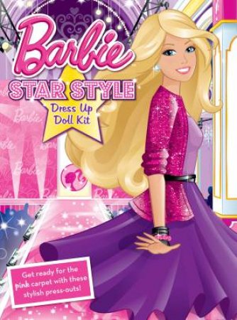 Barbie Dress-Up Doll Kit: Star Style by Various