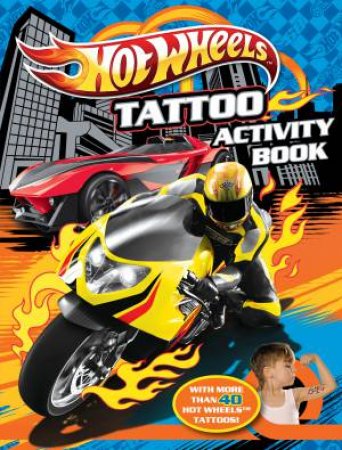 Hot Wheels: Tattoo Activity Book by Various