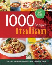 The 1000 Recipe Collection Eat Italian