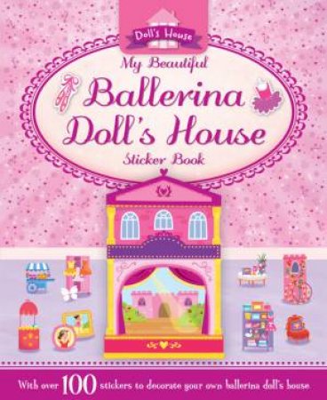 Dollhouse Sticker Activity: My Beautiful Ballerina's Theatre by Various