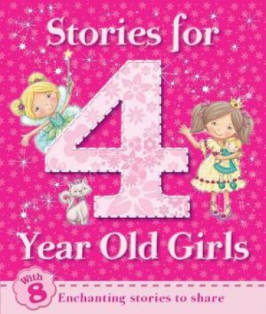 Stories for 4 Year Old Girls by Various