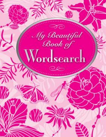 My Beautiful Book of Wordsearch by Various