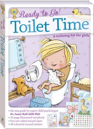 Ready to Go! Toilet Time - a training kit for girls. by Various