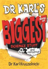 Dr Karls Biggest Book of Science Stuff And Nonsense