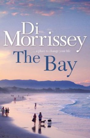 The Bay by Di Morrissey