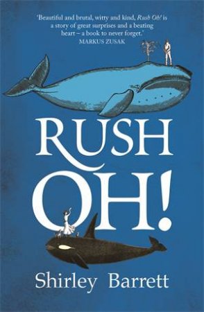 Rush Oh! by Shirley Barrett