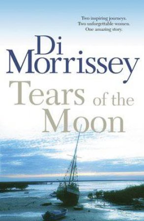 Tears Of The Moon by Di Morrissey