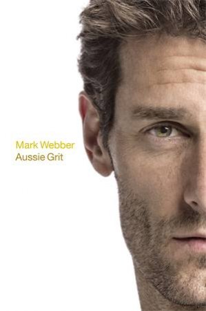 Aussie Grit by Mark Webber