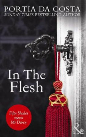 In The Flesh by Portia Da Costa